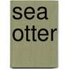 Sea Otter door Lynn M. Stone