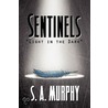 Sentinels by S.A. Murphy