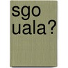 Sgo Uala? by Peter O'Leary