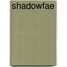 Shadowfae door Erica Hayes