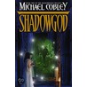 Shadowgod door Michael Cobley