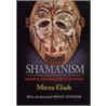 Shamanism by Mircea Eliade