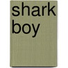 Shark Boy door Miriam T. Timpledon