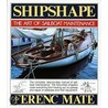 Shipshape door Ferenc Mate