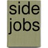 Side Jobs
