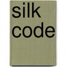 Silk Code by Paul Levinson