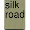 Silk Road by Jeanne Larsen