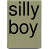 Silly Boy by Teresa Leeder