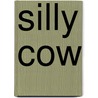 Silly Cow by Ben Elton
