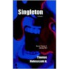 Singleton by Thomas Haluszczak Jr