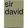 Sir David door Garner Scott Odell