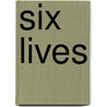 Six Lives door Great Britain: Parliamentary and Health Service Ombudsman