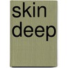 Skin Deep door Taryn Bell