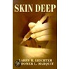Skin Deep by Larry R. Leichter