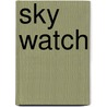 Sky Watch door Robert Coupe