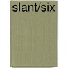 Slant/Six door Onbekend