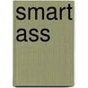 Smart Ass door Lb Gregg