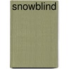 Snowblind door Robert Sabbag