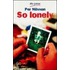 So lonely