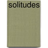 Solitudes by Marc Froment-Meurice