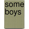 Some Boys door Michael Davidson
