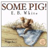 Some Pig! door E.B.a. White