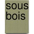 Sous Bois