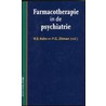 Farmacotherapie in de psychiatrie by Onbekend