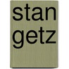 Stan Getz door Donald L. Maggin