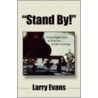 Stand By! door Larry Evans