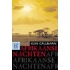 Afrikaanse nachten by K. Gallmann