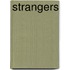 Strangers