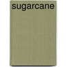 Sugarcane door Glyn James