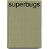 Superbugs