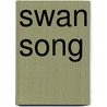 Swan Song door Robert Edric