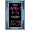 Swing Era by Gunther Schuller