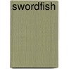 Swordfish door Deborah Coldiron