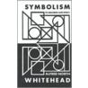 Symbolism door Alfred North Whitehead