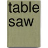 Table Saw by John Kelsey