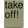 Take Off! door J.K. Tufuor