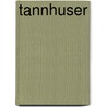 Tannhuser by Julian Henry Charles Fane