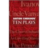Ten Plays door Anton Chekhov