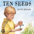 Ten Seeds