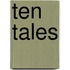 Ten Tales