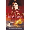 Tenacious by Julian Stockwin