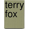 Terry Fox door Leslie Scrivener