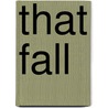 That Fall door Paul Genega