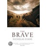 The Brave by Nicholas Evans