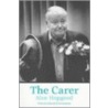 The Carer by Alan Hopgood