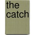 The Catch